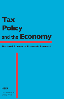 Tax Policy and the Economy, Volume 25: Volume 25 - Brown, Jeffrey R (Editor)