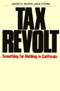 Tax Revolt: Something for Nothing in California