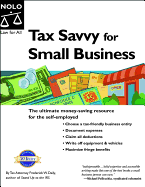 Tax Savvy for Small Business: Year-Round Tax Strategies to Save You Money - Daily, Frederick W, and Laurence, Bethany, J.D. (Editor)