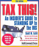 Tax This!: An Insider's Guide to Standing Up to the IRS - Estill, Scott M