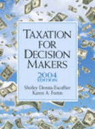 Taxation for Decision Makers: 2004