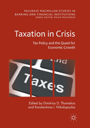Taxation in Crisis: Tax Policy and the Quest for Economic Growth