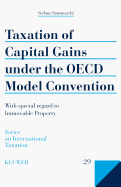 Taxation of Capital Gains Under the OECD Model Convention: With Special Regard to Immovable Property