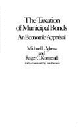 Taxation of Municipal Bonds: An Economic Appraisal (Studies in Tax Policy)