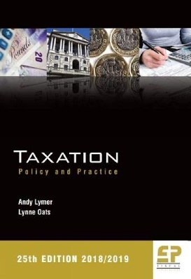 Taxation: Policy and Practice 2018/19 (25th edition) - Lymer, Andy, and Oats, Lynne