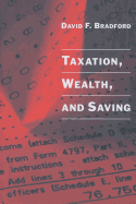 Taxation, Wealth, and Saving