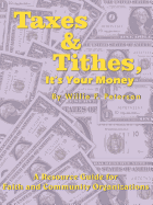 Taxes & Tithes, It's Your Money: A Resource Guide for Faith and Community Organizations