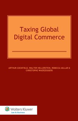 Taxing Global Digital Commerce - Cockfield, A, and Hellerstein, W