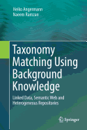 Taxonomy Matching Using Background Knowledge: Linked Data, Semantic Web and Heterogeneous Repositories