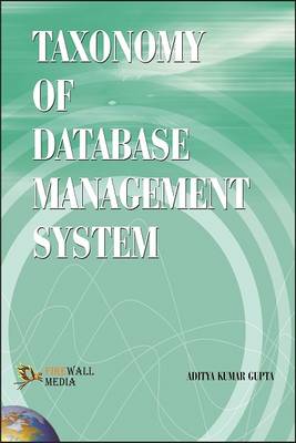 Taxonomy of Database Management System - Aditya, Kumar Gupta