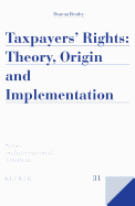 Taxpayers' Rights: Theory, Origin and Implementation