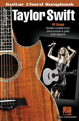 Taylor Swift: Guitar Chord Songbook - Hal Leonard Publishing Corporation