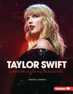Taylor Swift: Superstar Singer and Songwriter