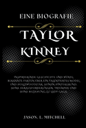 TaylorKinney-Eine Biografie: InspirierendeGeschichte undwenigbekannte Fakten bereintalentiertes ModelundHollywoodstar, seinenHintergrund, seine Herausforderungen, Triumpheundseine Beziehung zu LadyGaga.