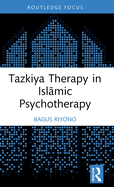 Tazkiya Therapy in Isl mic Psychotherapy