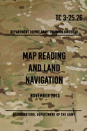 TC 3-25.26 Map Reading and Land Navigation: November 2013