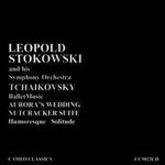 Tchaikovsky: Ballet Music - Leopold Stokowski & His Symphony Orchestra; Leopold Stokowski (conductor)