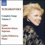 Tchaikovsky: Complete Songs, Vol. 5