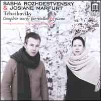 Tchaikovsky: Complete works for violin & piano - Josiane Marfurt (piano); Sasha Rozhdestvensky (violin)