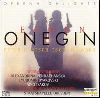 Tchaikovsky: Eugen Onegin (Highlights) - Alex Penda (soprano); Gyorgy Melis (baritone); Ivanka Ninova (mezzo-soprano); Lyubomir Dyakovski (tenor);...