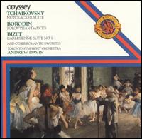 Tchaikovsky: Nutcracker Suite; Borodin: Polovtsian Dances; Bizet: L'Arlesienne Suite No. 1 - Toronto Mendelssohn Choir (choir, chorus); Andrew Davis (conductor)