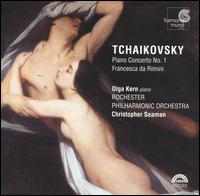 Tchaikovsky: Piano Concerto No. 1; Francesca da Rimini - Olga Kern (piano); Rochester Philharmonic Orchestra; Christopher Seaman (conductor)