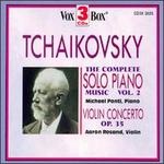 Tchaikovsky: Solo Piano Music, Vol. 2 (Complete); Violin Concerto, Op. 35