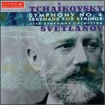 Tchaikovsky: Symphony No.4; Serenade for Strings