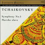 Tchaikovsky: Symphony No. 5; Marche Slave