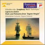 Tchaikovsky: Symphony No. 6; Capirccio Italien; Waltz & Polonaise from Eugene Onegin