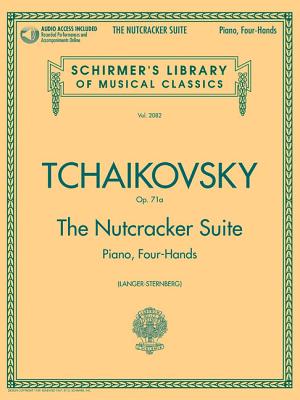 Tchaikovsky - The Nutcracker Suite, Op. 71a - Tchaikovsky, Peter Ilich (Composer), and Sternberg, Constantin (Editor)