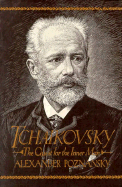 Tchaikovsky: The Quest for the Inner Man