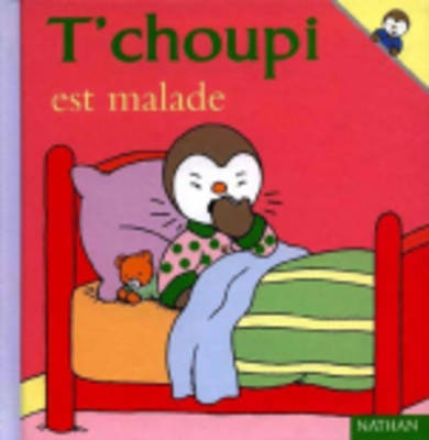 T'choupi Est Malade - Courtin, Thierry (Illustrator)