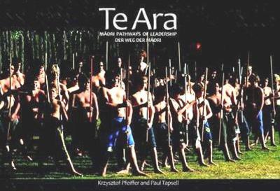 Te Ara: Maori Pathways of Leadership - Pfeiffer, Krzysztof, and Tapsell, Paul