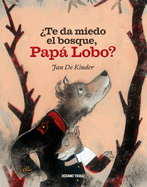 ?te Da Miedo El Bosque, Pap Lobo?