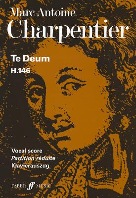 Te Deum: Vocal Score - Charpentier, Marc-Antoine (Composer)