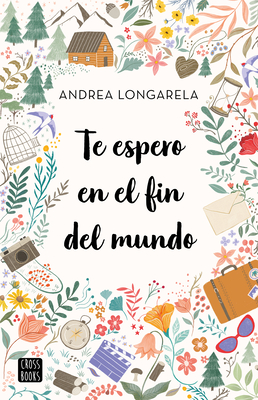 Te Espero En El Fin del Mundo - Longarela, Andrea