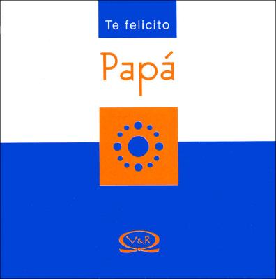 Te Felicito Papa - Riba, Lidia Maria