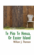 Te Pito Te Henua, or Easter Island