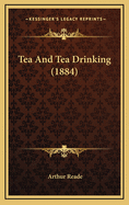 Tea and Tea Drinking (1884)