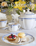 Tea Celebrations: Special Occasions for Afternoon Tea