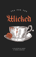 Tea for the Wicked: Dark Lullabies and Other Nightmares