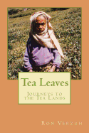 Tea Leaves: Journeys to the Tea Lands