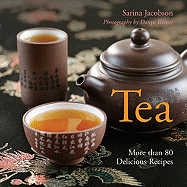 Tea: More Than 80 Delicious Recipes