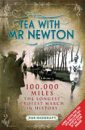 Tea with Mr Newton: 100, 000 Miles - The Longest 'protest March' in History