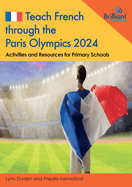 Teach French through the Paris Olympics 2024: Activities and Resources for Primary Schools