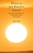 Teach in the Positive Circle: Creating Opportunities for Growth and Reflection