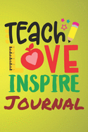 Teach Love Inspire Journal: Expressions of Dedication