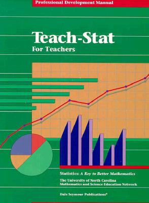 Teach-Stat for Teachers - Daly Seymour Publications, and University of North Carolina Mathematics, and Gideon, Joan (Editor)