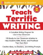 Teach Terrific Writing, Grades 4-5: A Complete Writing Program for Use in Any Classroom